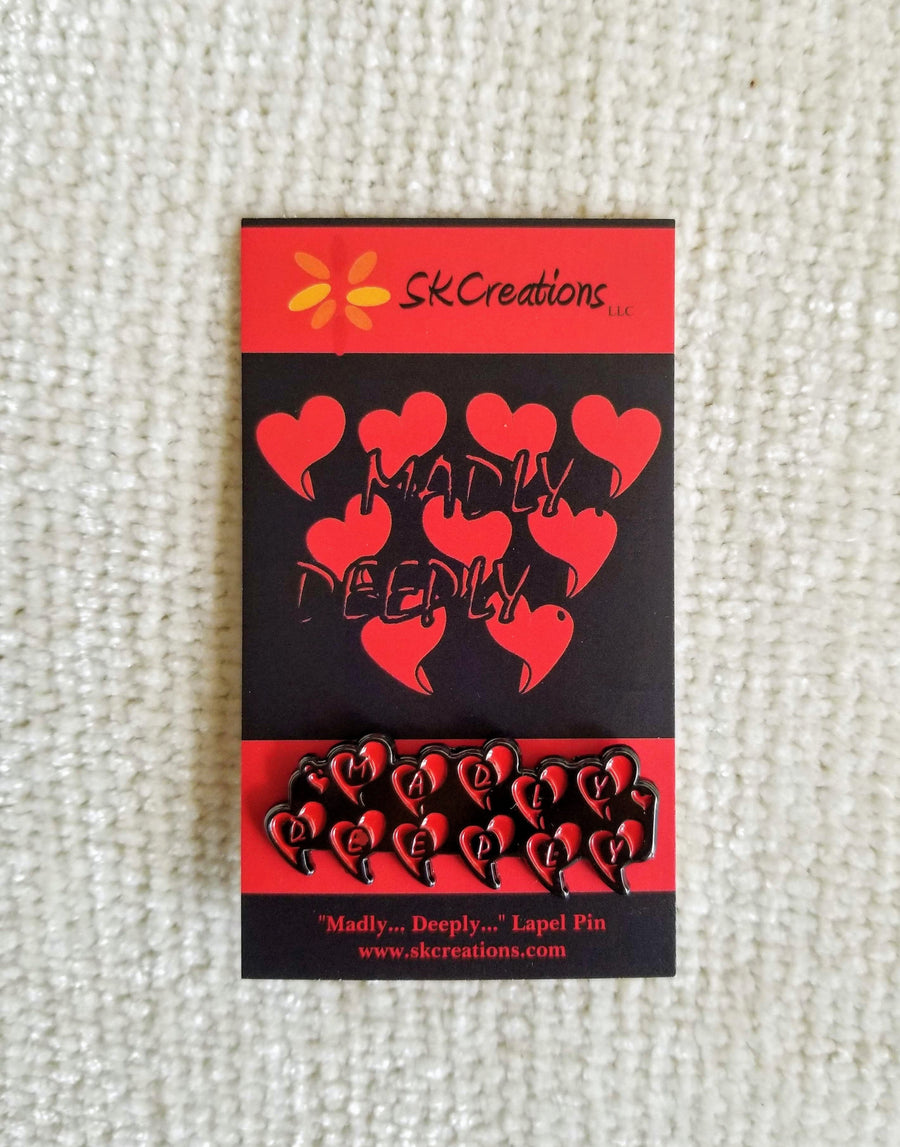 Madly... Deeply... © Lapel Pin