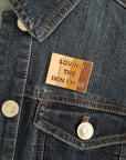 Loving The Skin I'm In © Lapel Pin