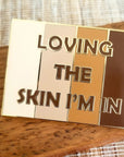 Loving The Skin I'm In © Lapel Pin